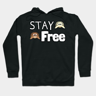 Stay Free! Hoodie